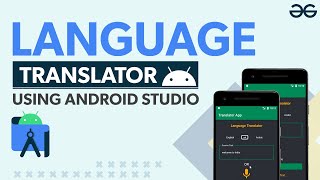 How to Create Language Translator Android App  GeeksforGeeks [upl. by Beera]