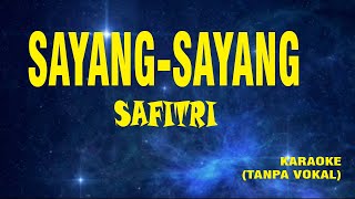 Sayang sayang Safitri Tanpa Vokal [upl. by Corie272]