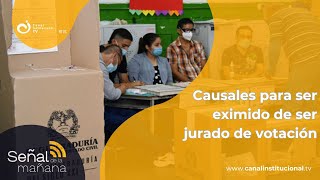 ¿Cuáles son las causales de exoneración para jurados de votación Señal de la Mañana [upl. by Cower]