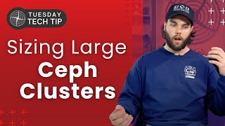 Tuesday Tech Tip  Sizing Large Ceph Clusters [upl. by Riabuz968]