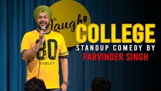 COLLEGE  Stand Up Comedy by Parvinder Singh [upl. by Bonacci408]