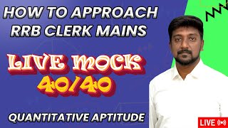 RRB CLERK MAINS HOW TO APPROACH  LIVE MOCK  4040  QUANTS  MRKARTHICK [upl. by Brade]