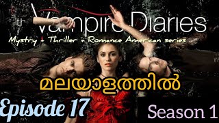 the Vampire Diaries Season 1 Episode 17 Explained in Malayalam [upl. by Auqinahs134]