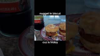 NUGGET IN BISCUIT cuz it’s friday nuggetinabiscuit tobuscus [upl. by Snow]