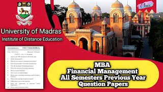 MBA Financial Management All Semesters Old Question Papers  Madras University distance education [upl. by Kcirre]