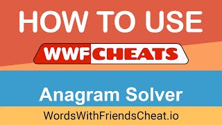 Words With Friends Cheat  Anagram Solver Basics and Advanced [upl. by Ahsyak]