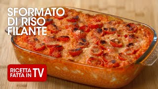 SFORMATO DI RISO FILANTE di Benedetta Rossi  Ricetta TV Fatto in Casa per Voi [upl. by Marb]