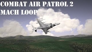 Combat Air Patrol 2 v8101  Mach Loop [upl. by Fogel]