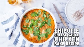 Creamy Chicken Bake with Chipotle Cheese Sauce [upl. by Harbot]