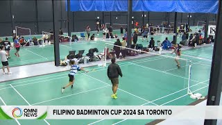 Tagisan ng galing sa Filipino Badminton Cup 2024 sa Toronto I OMNI News Filipino [upl. by Azil]