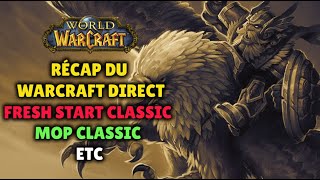 FRESH START CLASSIC MOP CLASSIC ETC LE RECAP DU WARCRAFT DIRECT  🔥🔥 [upl. by Claudia]