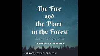 ACX Audiobook Narrator Violet Dixon THE FIRE AND THE PLACE IN THE FOREST [upl. by Carena]