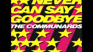 THE COMMUNARDS  NEVER CAN SAY GOODBYE  VINYL [upl. by Paolo]