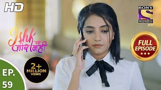 Ishk Par Zor Nahi  Ep 59  Full Episode  3rd June 2021 [upl. by Soma]