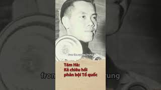 Tám Hà Kẻ chiêu hồi phản bội Tổ quốc  The traitor who betrayed the Nation [upl. by Eloc697]