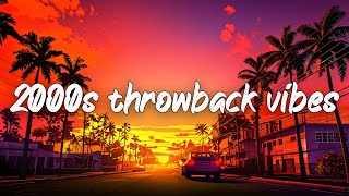 songs that 2000s kids will get nostalgic for throwback playlist 2000s music hits [upl. by Naloj]