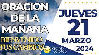 Oración de la mañana del Jueves 21 de marzo de 2024  Romanos 10 17 [upl. by Yuma104]