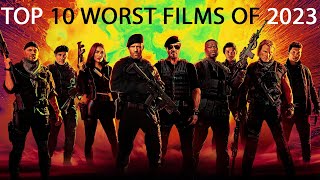 Top 10 Worst Films of 2023 [upl. by Ydur]