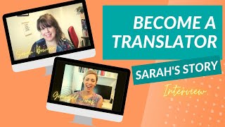 How to Become a Translator Interview with Sarah Bowyer [upl. by Swor391]