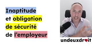 Inaptitude et obligation de sécurité de l’employeur [upl. by Idnerb]