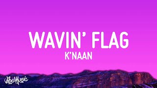 KNAAN  Wavin Flag [upl. by Atnad670]