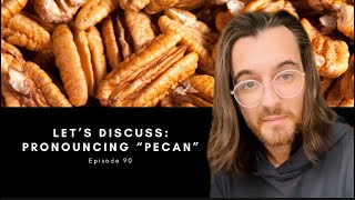 Let’s Discuss Pronouncing “Pecan” [upl. by Anilahs]