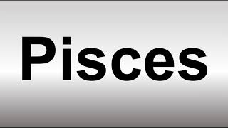 How to Pronounce Pisces [upl. by Haiasi]