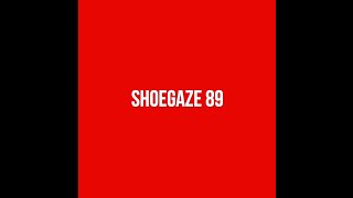 Shoegaze Compilation Vol89 [upl. by Ayerim]