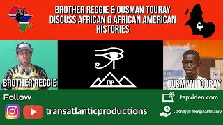 Brother Reggie amp Ousman Touray Discuss African amp African American History [upl. by Amol]