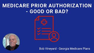 Medicare Prior Authorization  Good or Bad  Georgia Medicare Plans [upl. by Asital831]