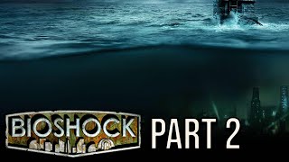 Bricky Plays Bioshock 1  Part 2 [upl. by Lombardo]