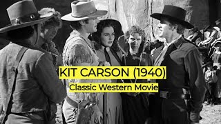 Kit Carson 1940 Full Classic Western Movie with Jon Hall Lynn Bari amp Dana Andrews [upl. by Hedda]