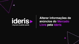 Alterar informações de anúncios do Mercado Livre pela Ideris [upl. by Boone]