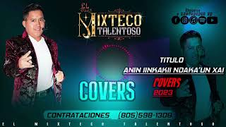 El mixteco talentoso anin iinkakí ndakaun xainCOVERS 2023 [upl. by Ailatan]