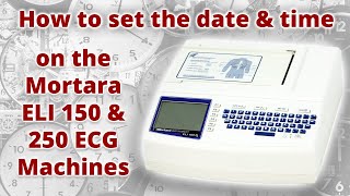 How to Change the Date amp Time on the Mortara ELI 150 amp 250 ECG Machines [upl. by Bev206]