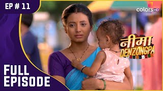 Nima के लिए कठिन समय  Nima Denzongpa  नीमा डेन्जोंगपा  Full Episode  Ep 11 [upl. by Erkan]