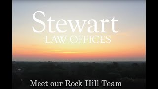 Meet Stewart Law Offices Rock Hill Team  Helping Residents for Over 25 Years [upl. by Atil]