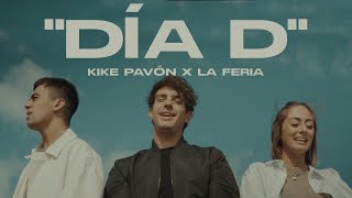 Día D  Kike Pavón Ft La Feria Video Oficial [upl. by Eicnahc728]