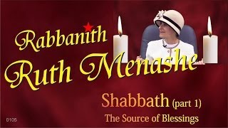 Rabbanit RUTH MENASHE Shabbat Part 1  The Source of Blessings [upl. by Lynnett705]