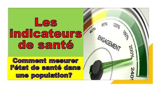 Les indicateurs de santé Comment mesurer l’état de santé dans une population [upl. by Aseret]