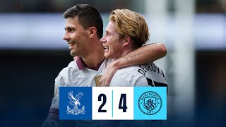 HIGHLIGHTS DE BRUYNE HITS A CENTURY OF GOALS FOR CITY  Crystal Palace 24 Man City [upl. by Ynner]