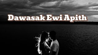 Dawasak Ewi Apith දවසක් ඒවි අපිත් Lyrics Video  Piyath Rajapaksha  MS Music [upl. by Inness]