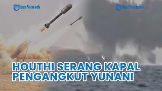 UPDATE❗ Houthi Serang Kapal Pengangkut Yunani di Laut Merah [upl. by Mezoff]