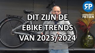 DIT ZIJN DE EBIKE TRENDS VAN 20232024 [upl. by Nappie343]