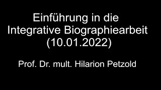 Einführung in die Integrative Biographiearbeit  Prof Dr mult H Petzold [upl. by Rafferty]