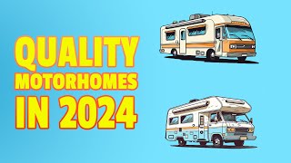 RV Pros Say These Are The Highest Quality Motorhomes [upl. by Ttekcirc506]