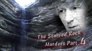 Starved Rock Murders Part 4 [upl. by Viviane]