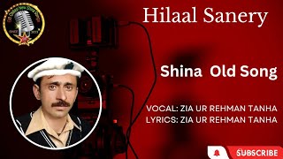 Hilaal Sanery  Zia Ur Rehman Tanha  GB Chilasi New Shina Song 2024  GB New Song 2024 [upl. by Kcolttam263]