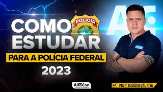 Concurso PF 2023  Como estudar para Agente da Polícia Federal  AlfaCon [upl. by Rosario]