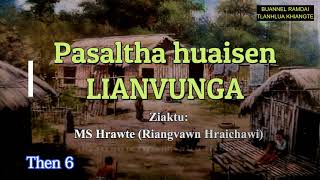 PASALTHA LIANVUNGA Then 6 MS Hrawte [upl. by Aindrea]